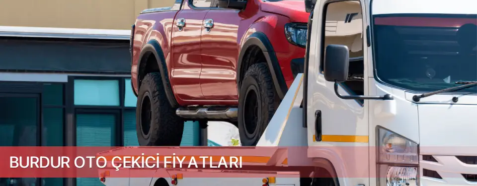 Burdur İli Oto Çekici Fiyatları